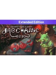 Mechanic 8230: Escape From Ilgrot - Extended Edition